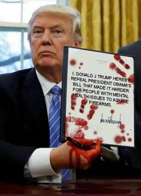 Meme/Image “Trump Makes It Easier For People With Mental Health Issues, To Get Guns”