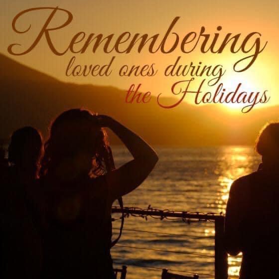 Meme/Image – “Remembering Loved Ones During the Holiday’s”