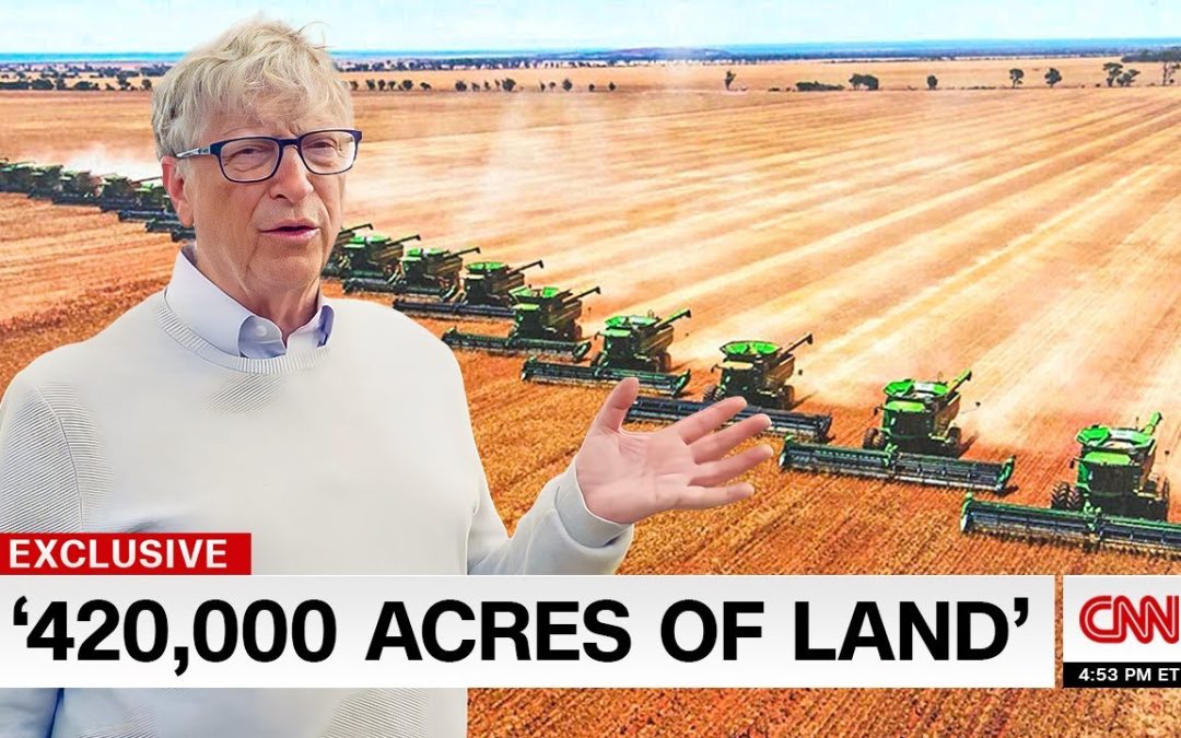 Video – Bill Gates Owns A lot Of Land, For What”