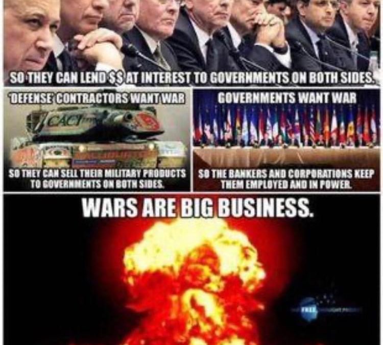Meme/Image “The Bankers Always Want War”