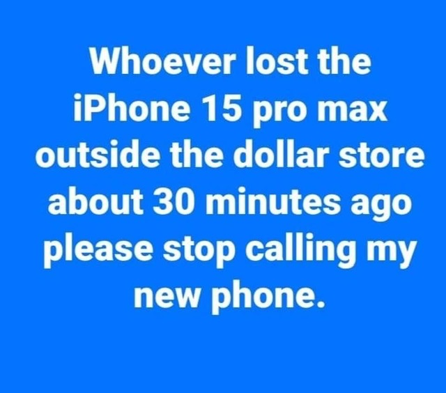 Meme – “Please Quit Calling My New Phone”